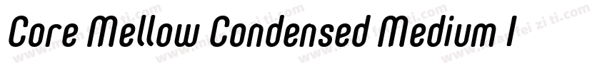 Core Mellow Condensed Medium Italic字体转换